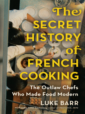 cover image of The Secret History of French Cooking